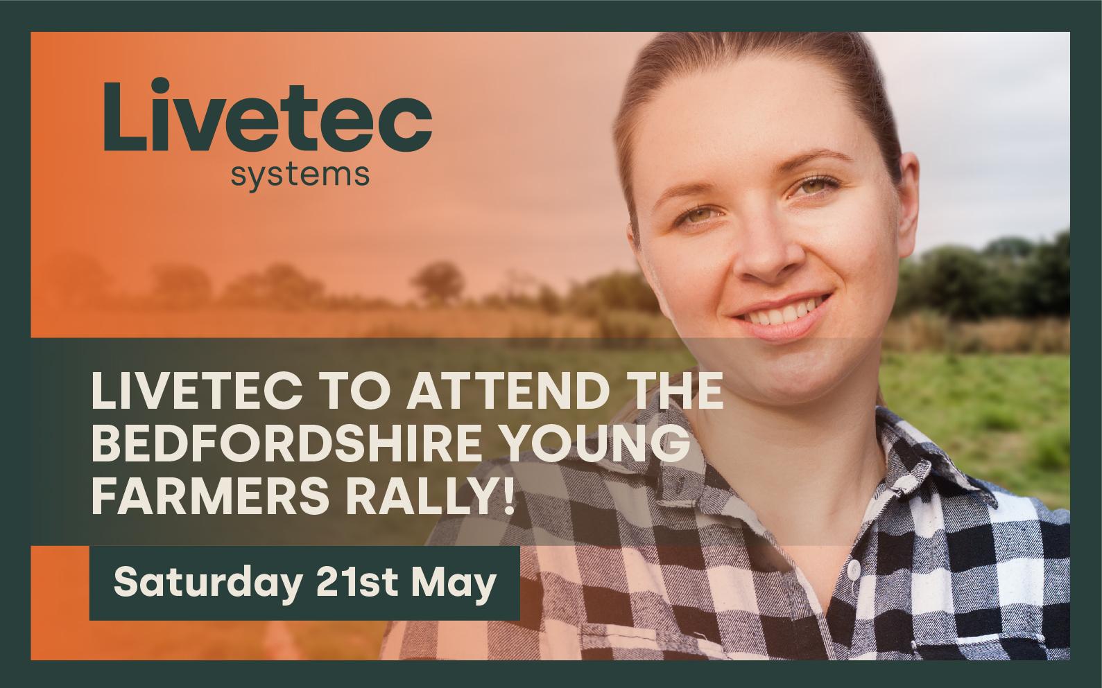 Livetec to attend the Bedfordshire Young Farmers Rally