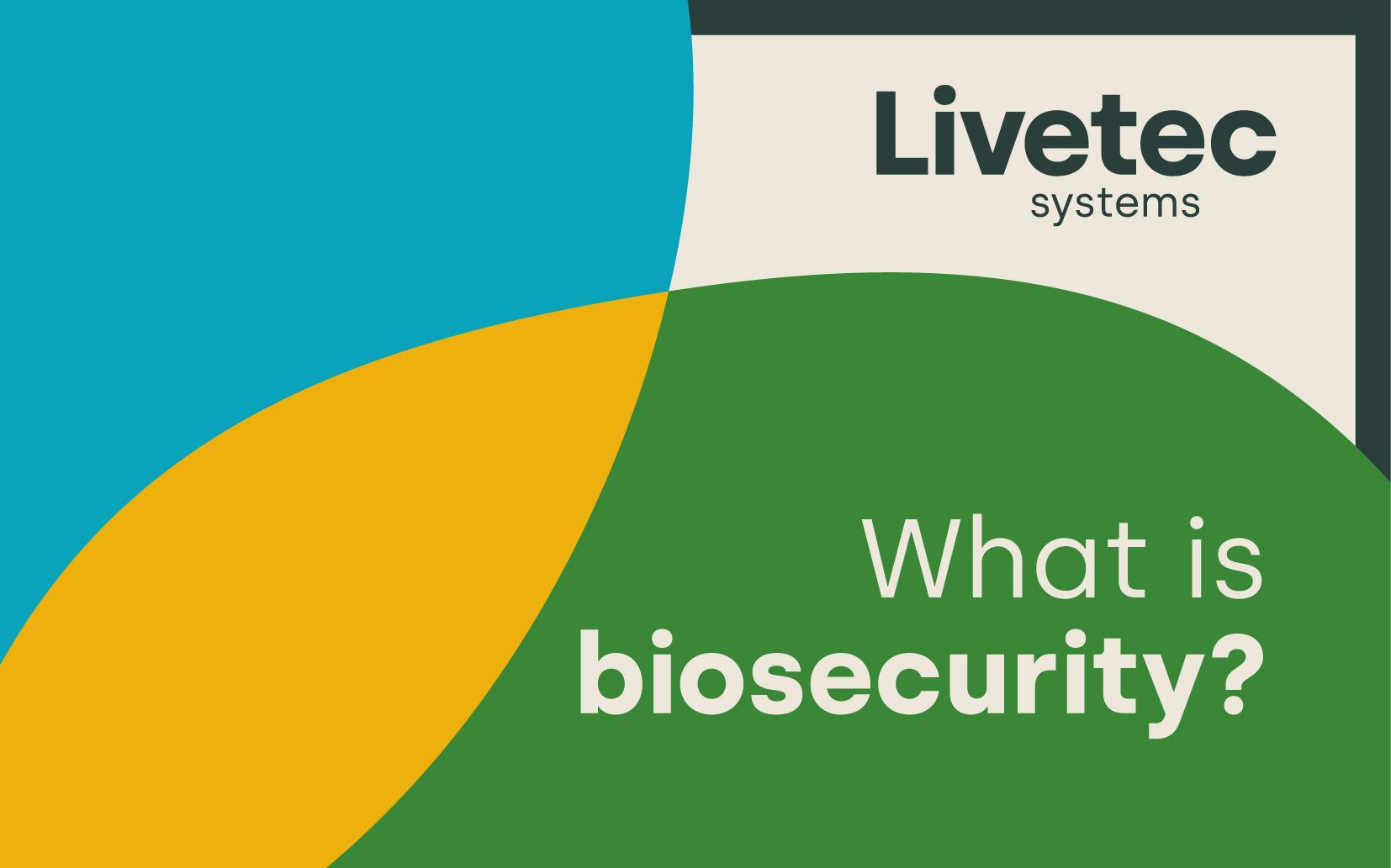What is biosecurity?