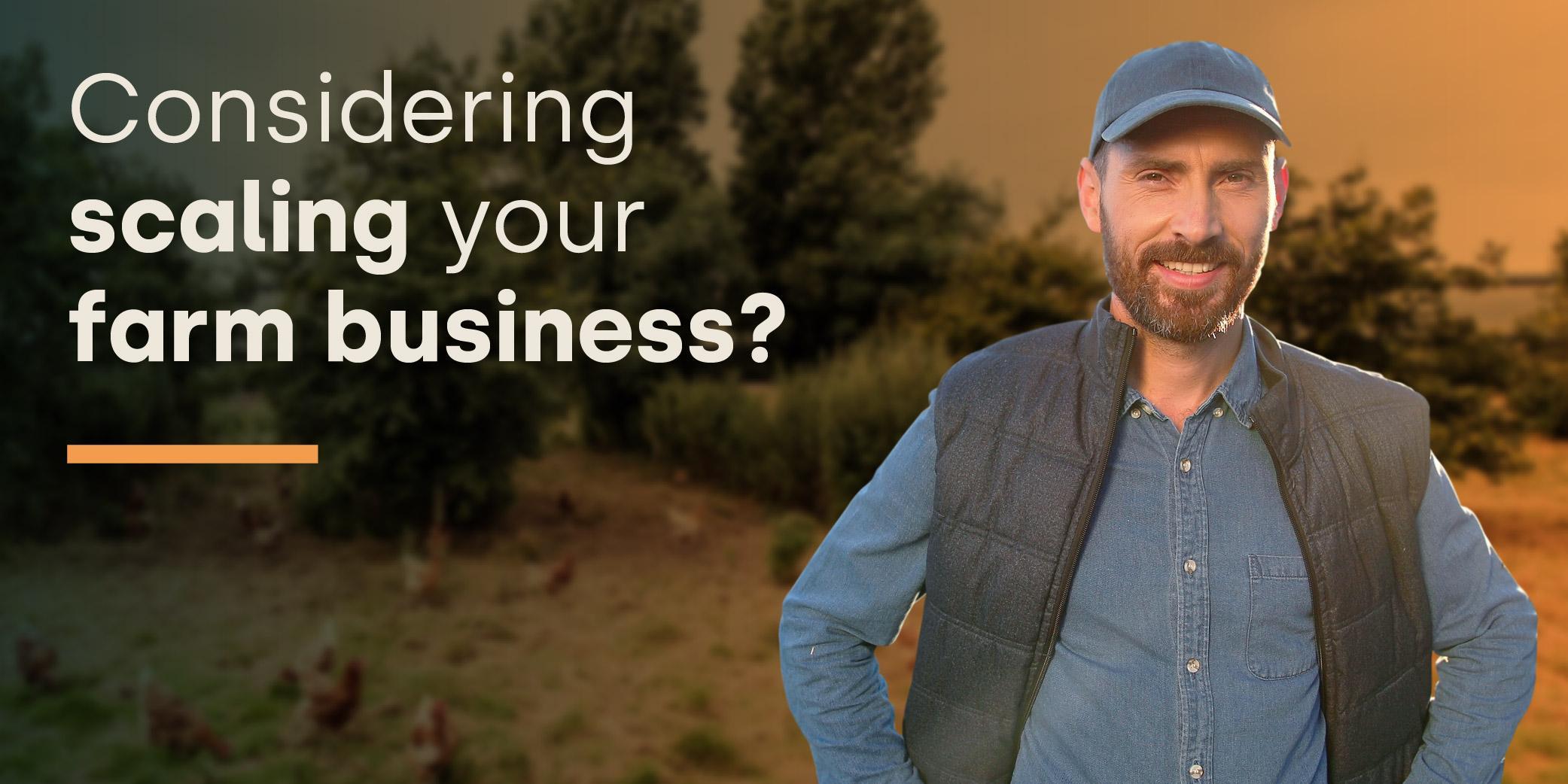 What should you consider if you are rapidly scaling your farm business? blog post graphic