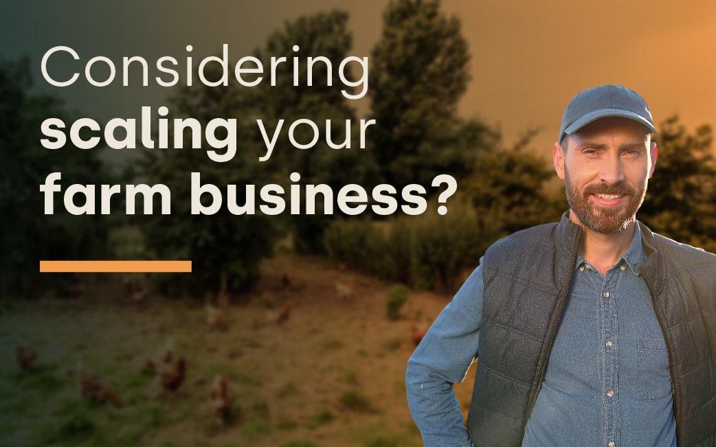 What should you consider if you are rapidly scaling your farm business?