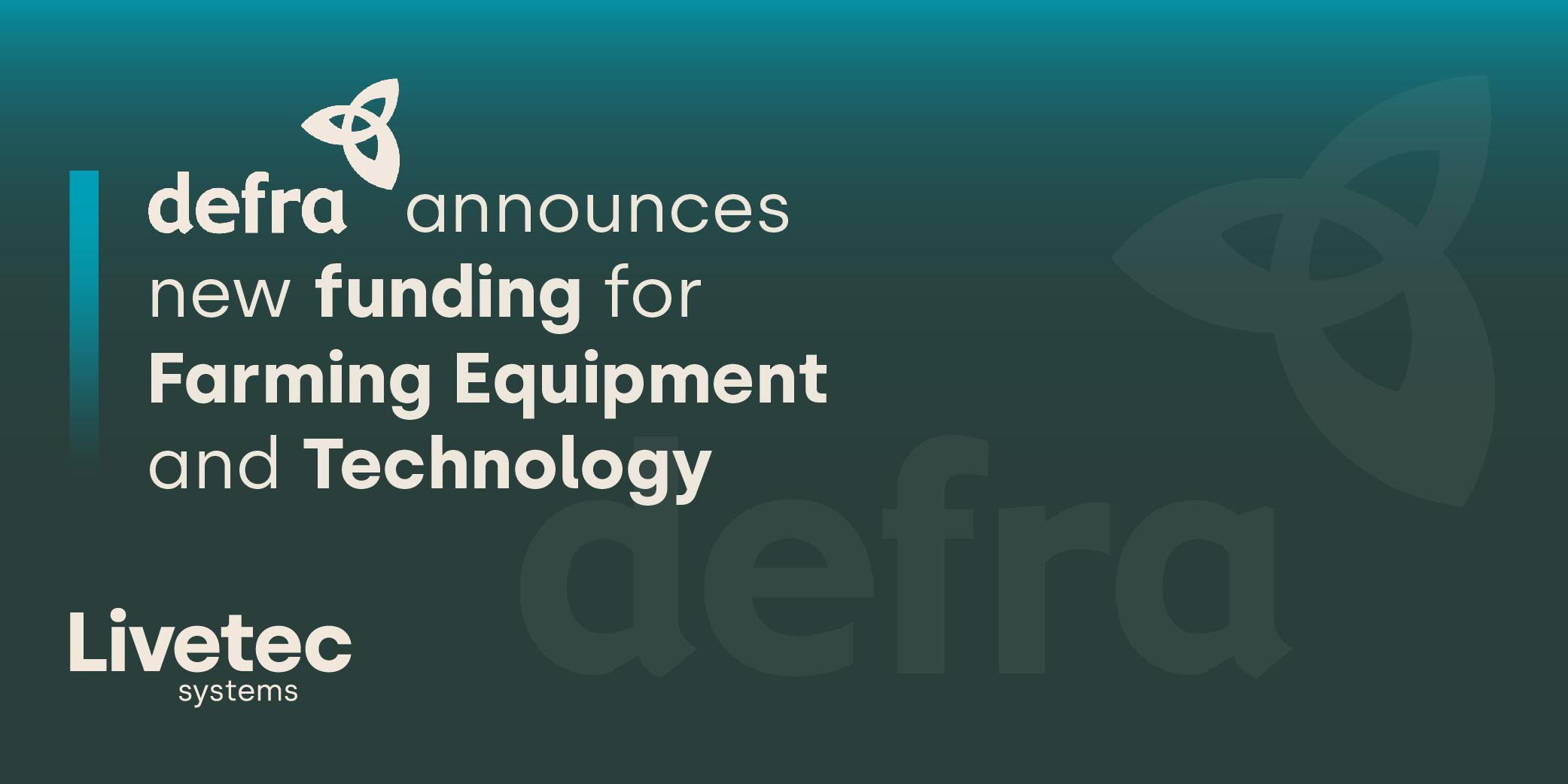 Defra announces new funding for Farming Equipment and Technology