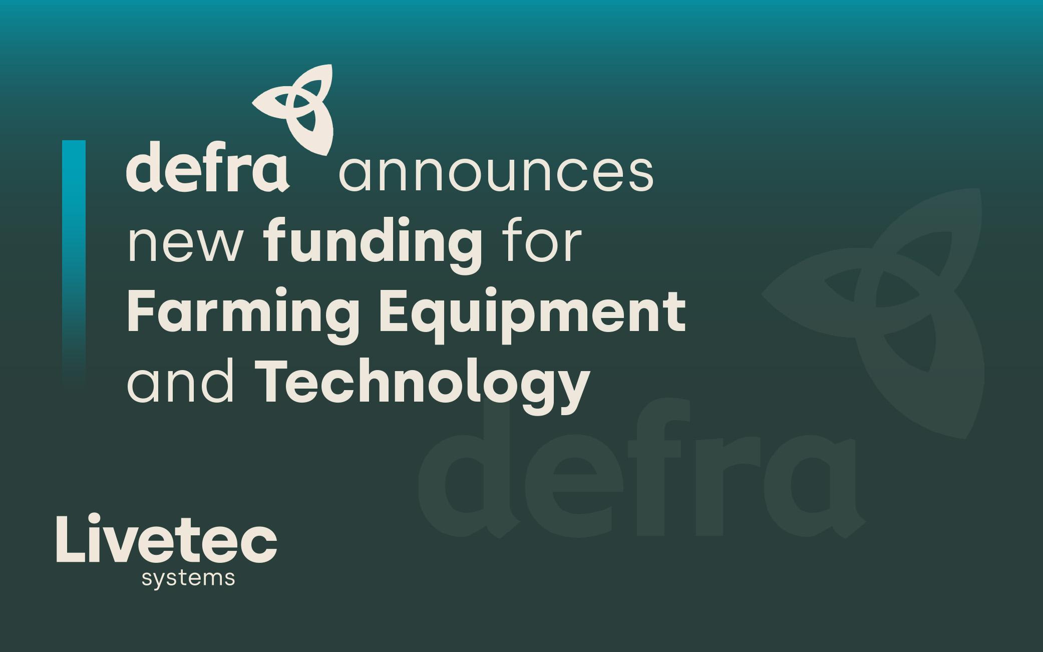 Defra announces new funding for farming equipment and technology