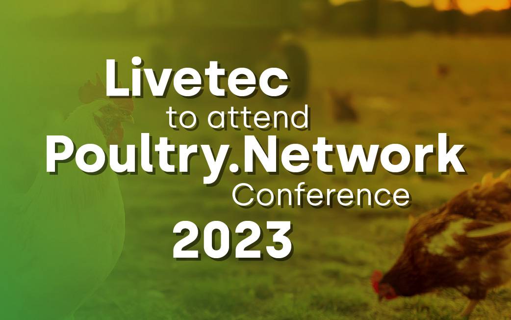 Livetec to attend the Poultry.Network Conference 2023!
