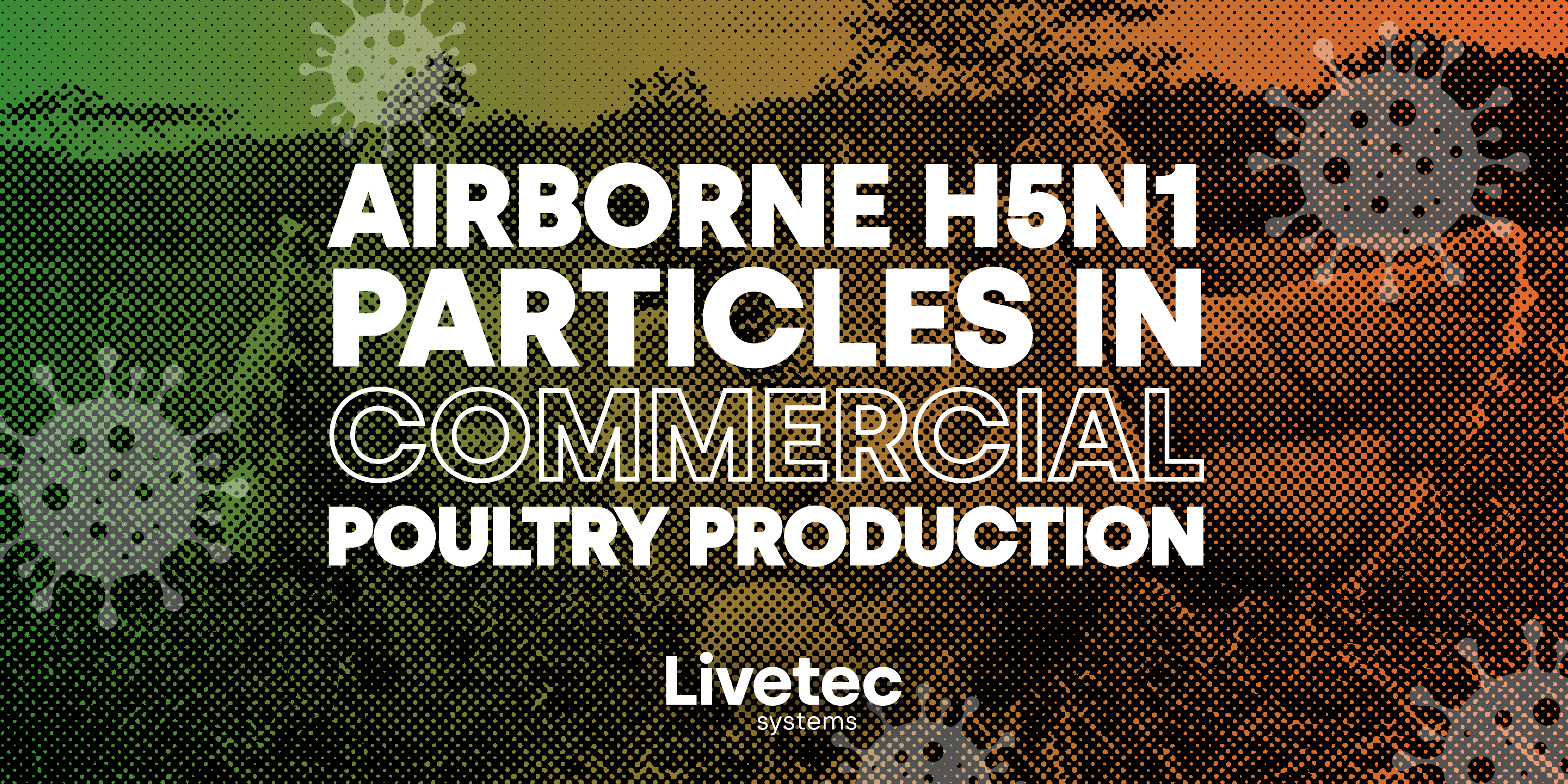 Airborne H5N1 Particles in Commercial Poultry Production blog graphic