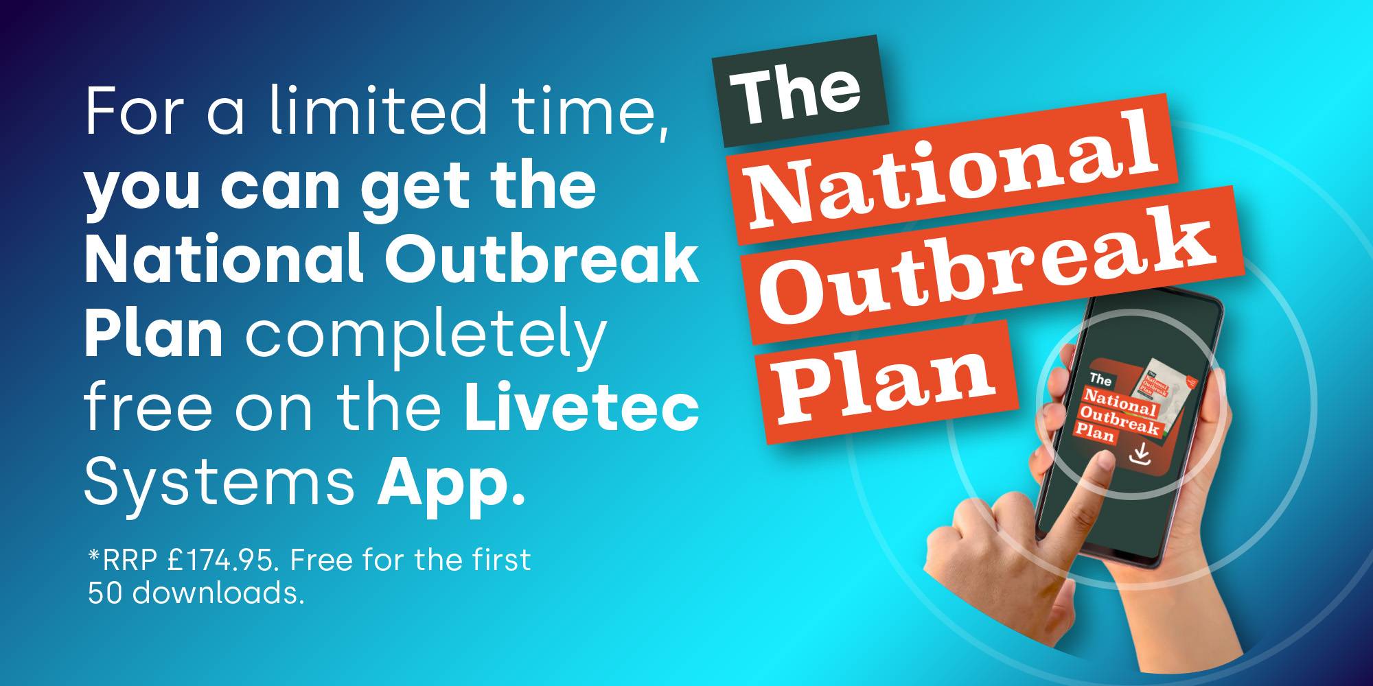 Download the Livetec National Outbreak Plan for free on the Livetec Systems App and stay prepared for an emergency.