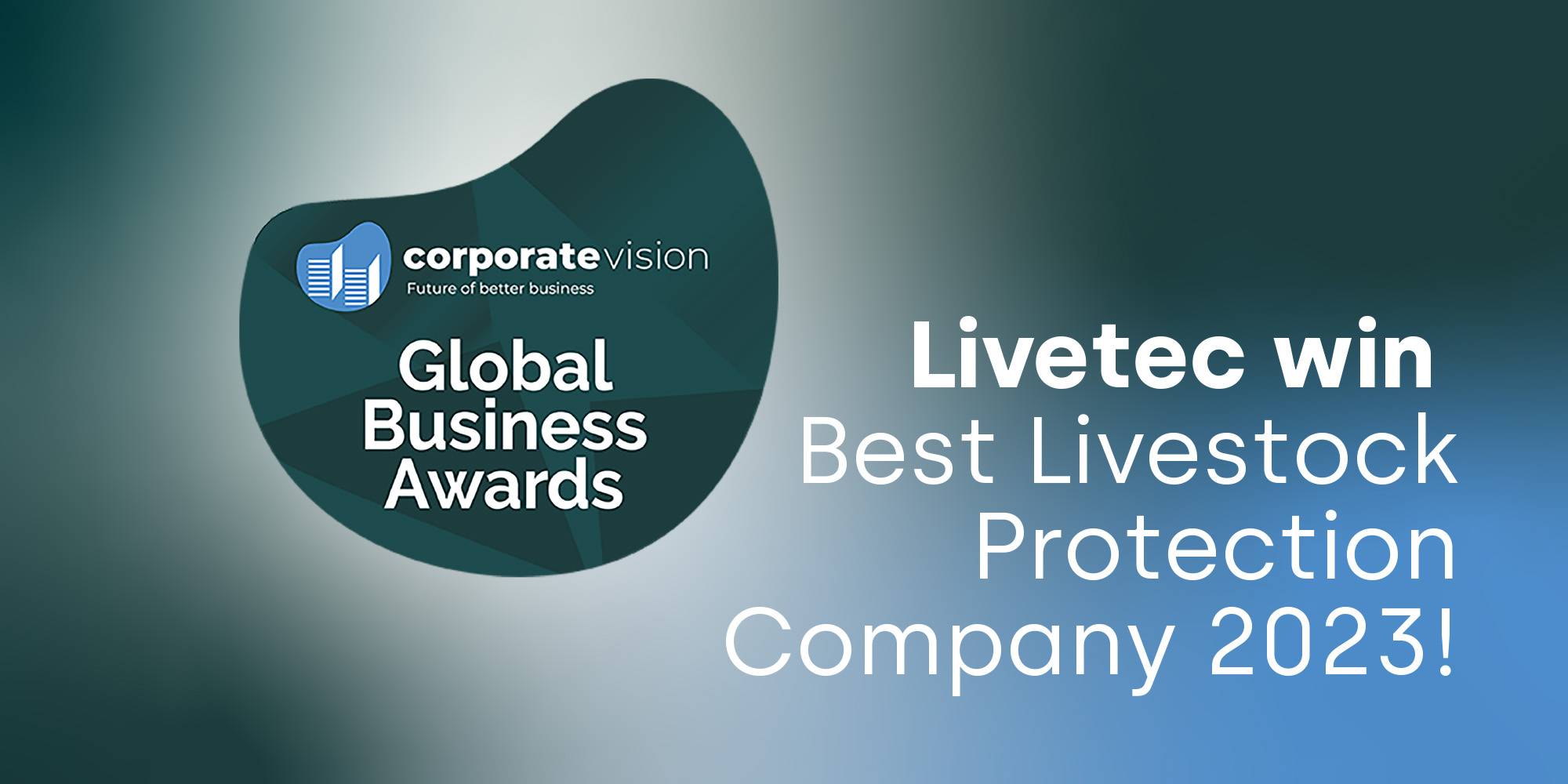 More recognition for Livetec as Best Livestock Protection Company 2023 blog graphic