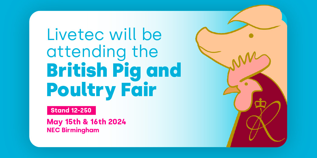 Livetec to attend the Pig and Poultry Fair 2024