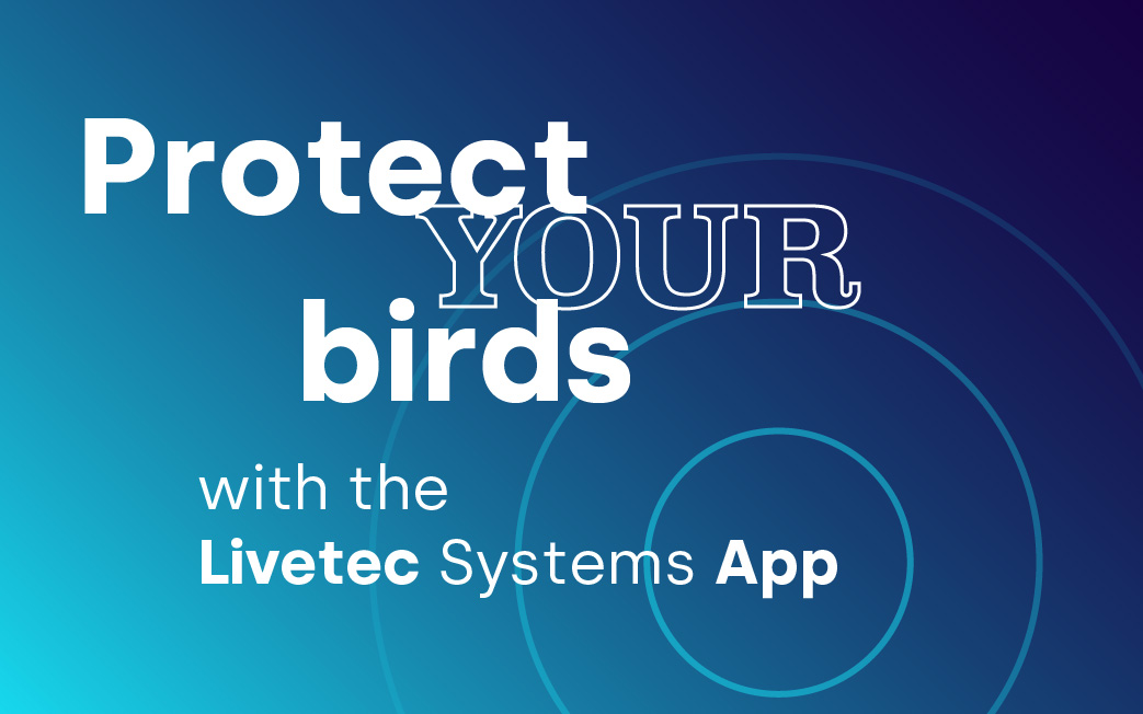 Protect Your Birds with the Livetec Systems App