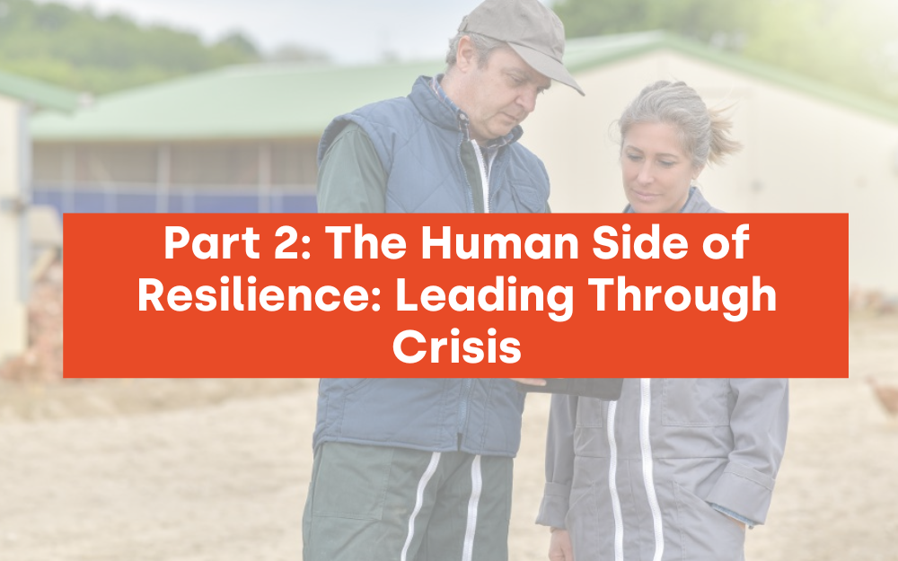 The Human Side of Resilience: Leading Through Crisis